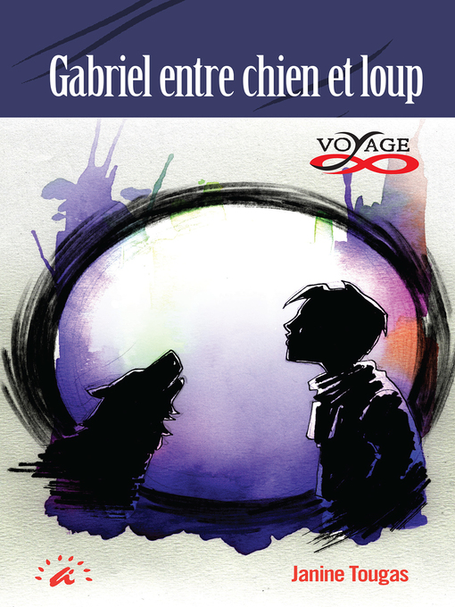 Title details for Gabriel entre chien et loup by Janine Tougas - Available